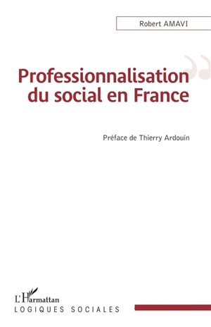 Professionnalisation du social en France - Robert Amavi