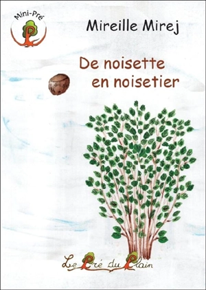 De noisette en noisetier - Mireille Mirej