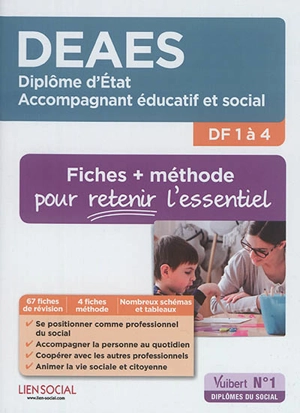 DEAES, diplôme d'Etat accompagnant éducatif et social, DF 1 à 4 : fiches + méthode pour retenir l'essentiel - Karima Boukacem