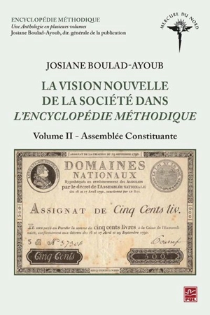 La vision nouvelle de la société dans l'Encyclopédie méthodique. Vol. 2. Assemblée constituante - Josiane Boulad-Ayoub