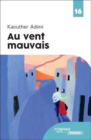 Au vent mauvais - Kaouther Adimi