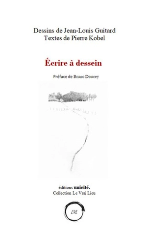 Ecrire à dessein - Pierre Kobel