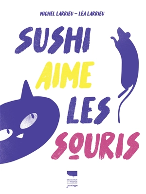 Sushi aime les souris - Michel Larrieu