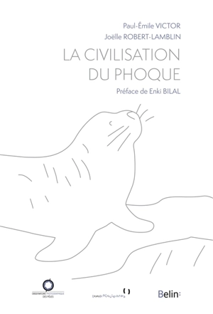 La civilisation du phoque - Paul-Emile Victor