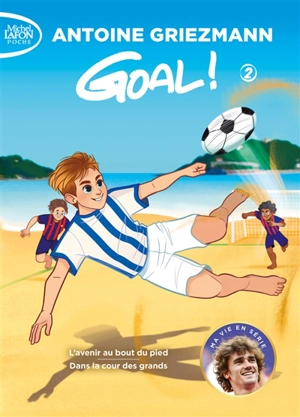 Goal !. Tome 3-4 - Antoine Griezmann