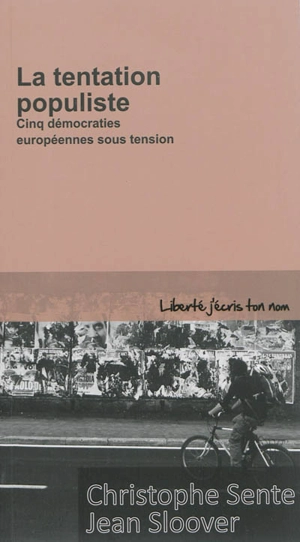 La tentation populiste : cinq démocraties européennes sous tension - Christophe Sente