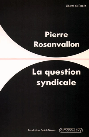 La Question syndicale - Pierre Rosanvallon