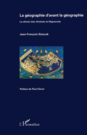 La géographie d'avant la géographie : le climat chez Aristote et Hippocrate - Jean-François Staszak