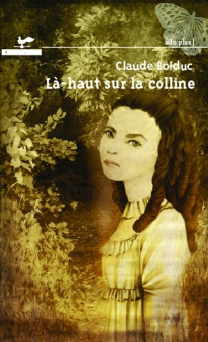 Là-haut sur la colline - Claude Bolduc