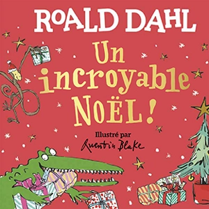 Un incroyable Noël ! - Roald Dahl