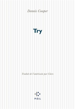 Try - Dennis Cooper