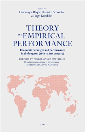 Theory and empirical performance : economic paradigm and performance in the long run (18th to 21st century). Théorie et performance empirique : paradigme économique et performance à long terme (du XIXe au XXIe siècle)