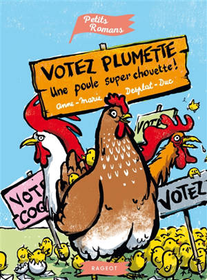 Votez Plumette, une poule super chouette - Anne-Marie Desplat-Duc