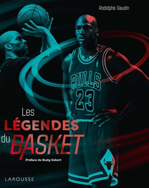 Les légendes du basket - Rodolphe Gaudin