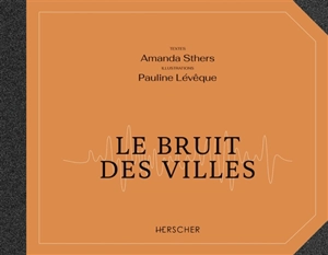 Le bruit des villes - Amanda Sthers