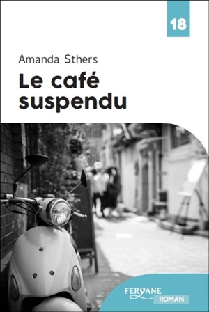 Le café suspendu - Amanda Sthers