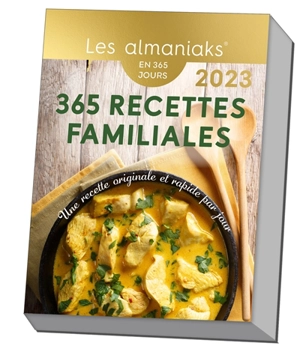 365 recettes familiales : une recette originale et rapide par jour : en 365 jours, 2023 - Virginie Fouquet