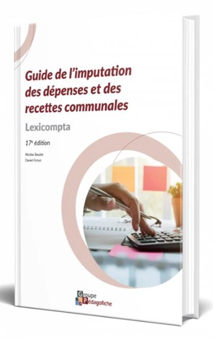 Guide de l'imputation des dépenses et des recettes communales : lexicompta - Nicolas Baudot