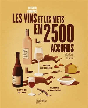 Le vin et les mets en 2.500 accords - Olivier Bompas