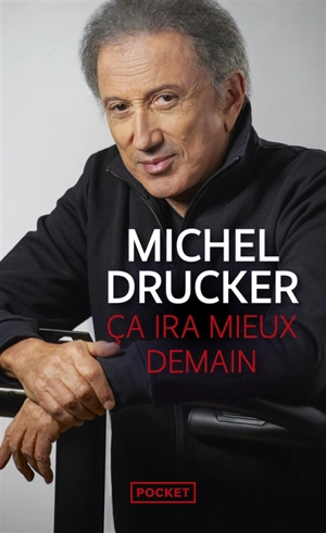 Ca ira mieux demain - Michel Drucker