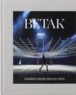 Betak : fashion show revolution - Alexandre de Betak