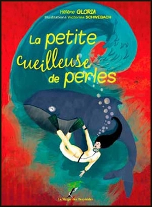 La petite cueilleuse de perles - Hélène Gloria