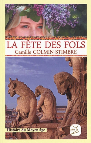 Pierrick de Lodhérac, saigneur ordinaire. Vol. 1. La fête des fols - Camille Colmin