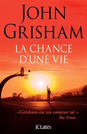 La chance d'une vie - John Grisham
