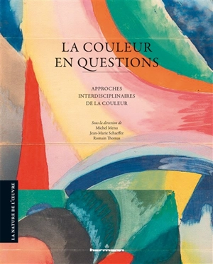 La couleur en questions : approches interdisciplinaires de la couleur