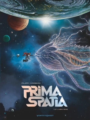 Prima Spatia. Vol. 1. L'héritière - Denis-Pierre Filippi