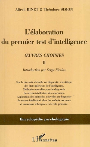 Oeuvres choisies. Vol. 2. L'élaboration du premier test d'intelligence (1904-1905) - Alfred Binet