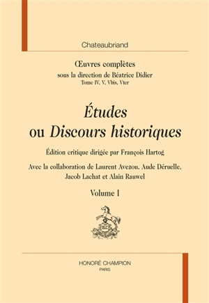 Oeuvres complètes. Vol. 4-5-5bis-5ter. Etudes ou discours historiques - François René de Chateaubriand