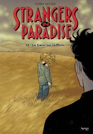 Strangers in paradise. Vol. 12. Le coeur sur la main - Terry Moore