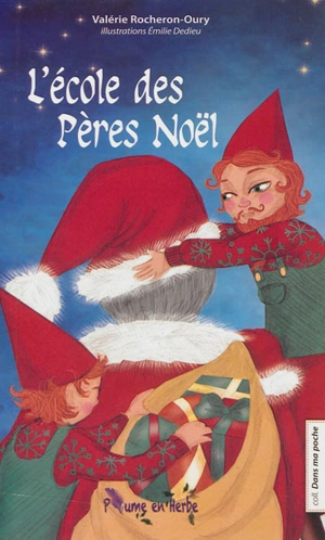 L'école des Père Noël - Valérie Rocheron-Oury