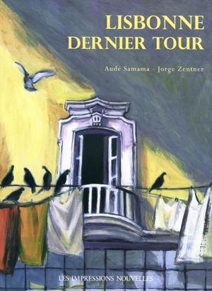 Lisbonne, dernier tour - Jorge Zentner