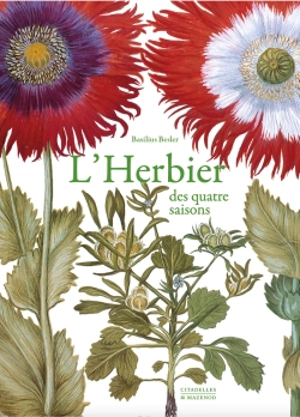 L'herbier des quatre saisons ou Le jardin d'Eichstätt - Basilius Besler