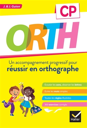 Orth CP : un accompagnement progressif pour réussir en orthographe - Jean Guion