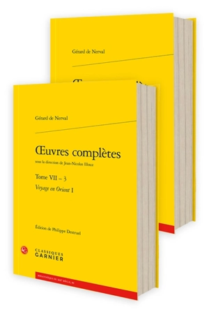 Oeuvres complètes. Vol. 7-3. Voyage en Orient - Gérard de Nerval