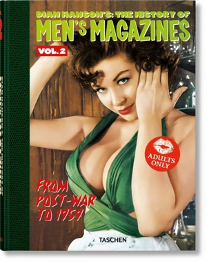 Dian Hanson's The history of men's magazines. Vol. 2. From post-war to 1959 - Dian Hanson