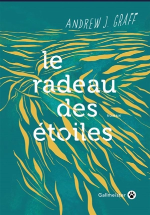 Le radeau des étoiles - Andrew J. Graff