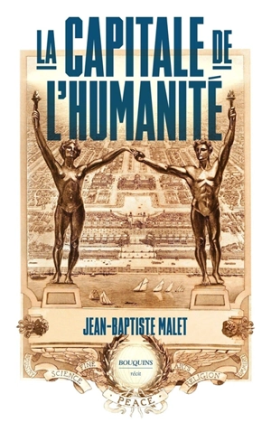 La capitale de l'humanité : récit - Jean-Baptiste Malet