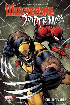 Wolverine, Spider-Man : chaud devant ! - Zeb Wells