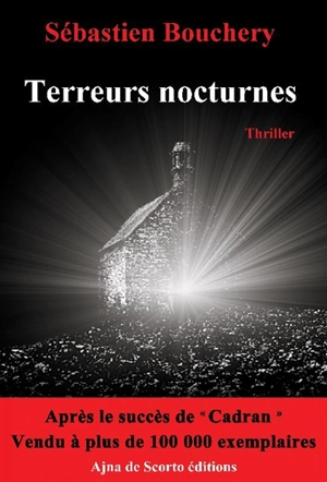 Terreurs nocturnes : thriller - Sébastien Bouchery