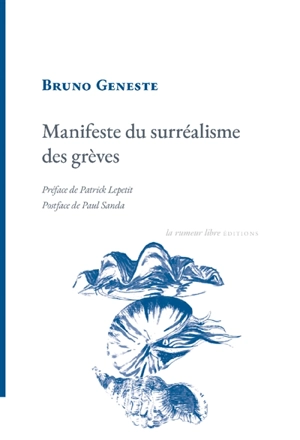 Manifeste du surréalisme des grèves - Bruno Geneste