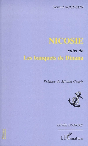 Nicosie. Les banquets de Dinana - Gérard Augustin