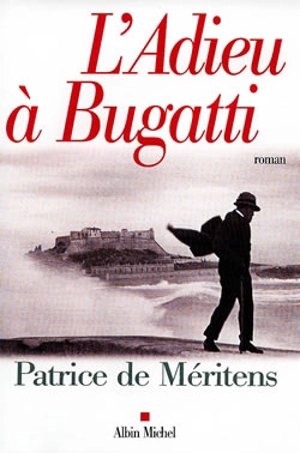 L'adieu à Bugatti - Patrice de Méritens