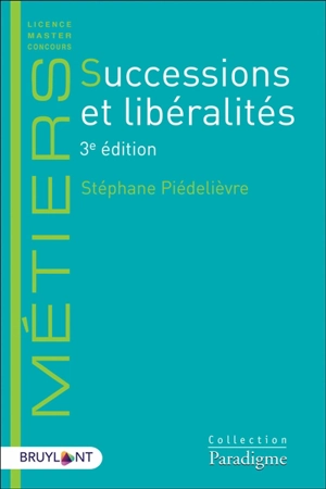 Successions et libéralités - Stéphane Piédelièvre