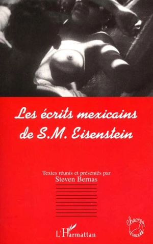 Les écrits mexicains de S.M. Eisenstein - Sergueï Eisenstein