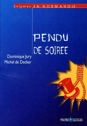 Pendu de soirée - Michel de Decker