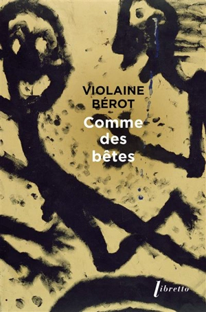 Comme des bêtes - Violaine Bérot